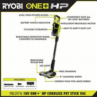 RYOBI ONE+ HP 18V Brushless Cordless Pet Stick Vacuum Cleaner Kit w Battery Charger  ONE+ Cordless Performance Hand Vacuum PBLSV716K-PCL704B