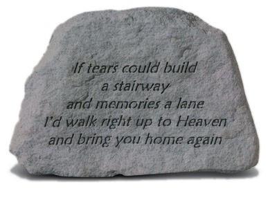 If Tears Could Build Memorial Garden Stone