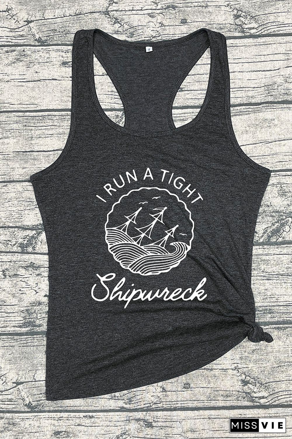 I Run A Tight Shipwreck Graphic Tank Top