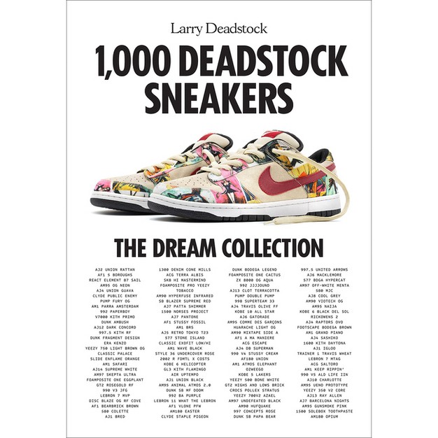 1 000 Deadstock Sneakers By Larry Deadstock hardcover