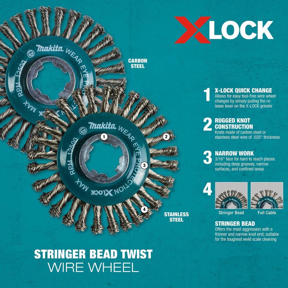 Makita X-LOCK 4-1/2 Stainless Steel Stringer Bead Twist Wire Wheel ;