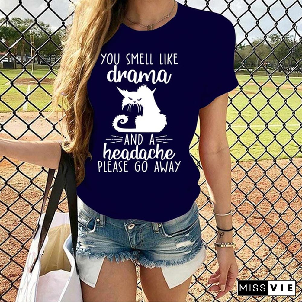 Cute Cat You Smell Like Drama T-shirts For Women Summer Tee Shirt Femme Casual Short Sleeve Round Neck Tops T-shirts