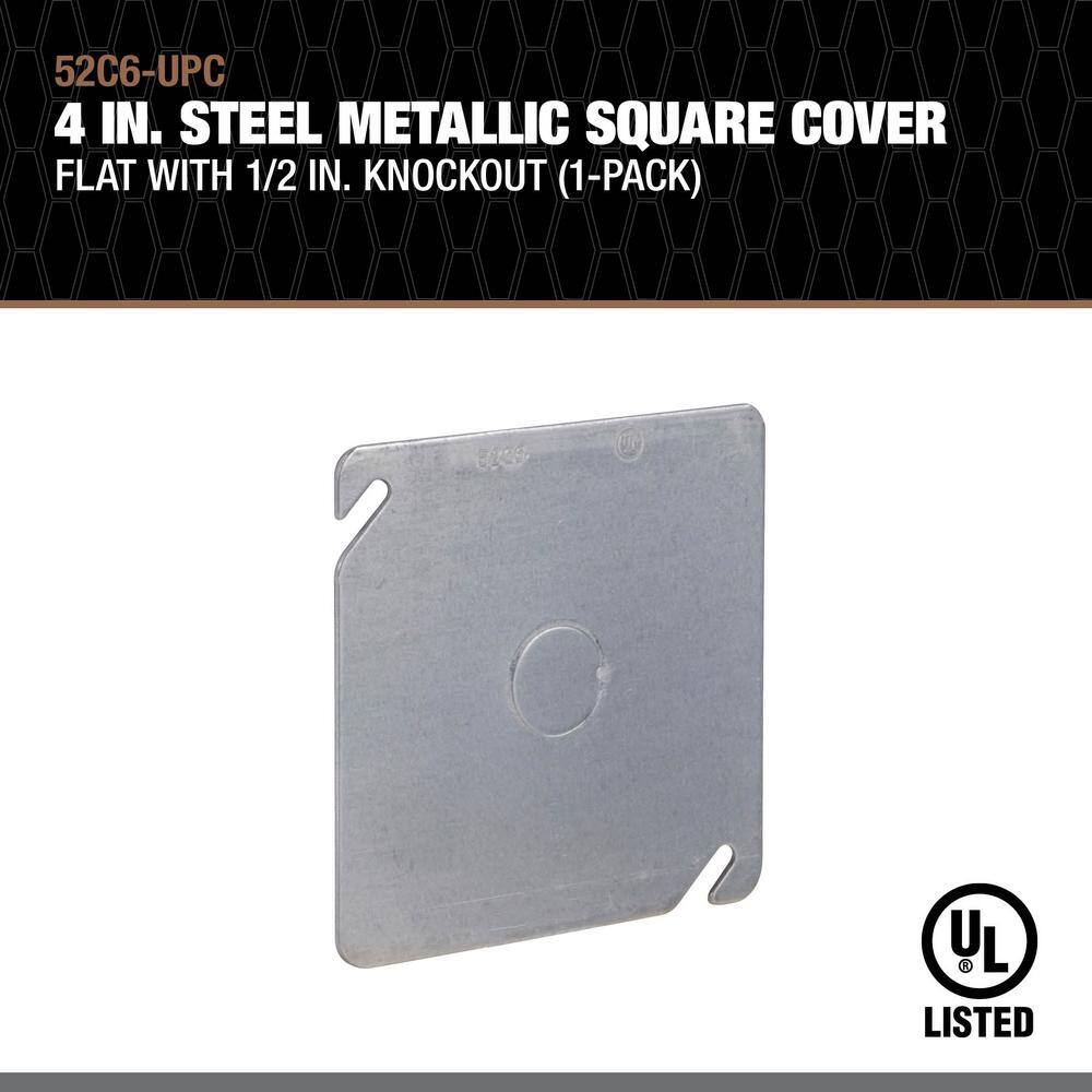 Southwire 4 in. Steel Metallic Square Cover Flat with 12 in. Knockout (1-Pack) 52C6-UPC