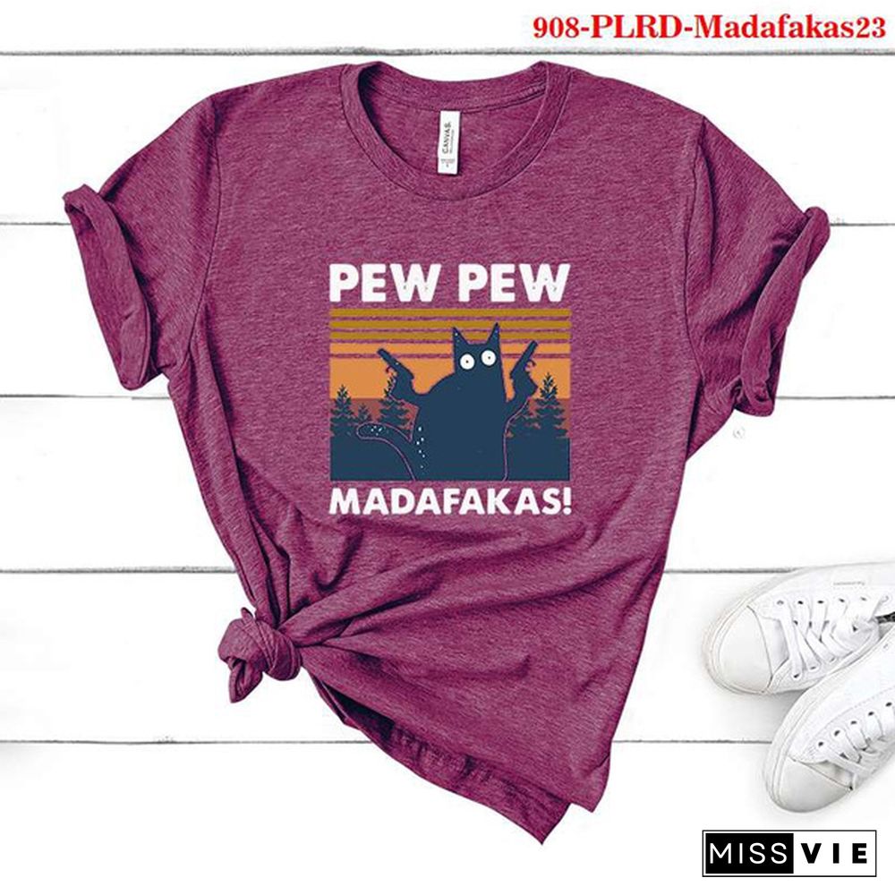 Cute Cat Pew Pew Madafakas Printed T-Shirts Women Short Sleeve Funny Round Neck Tee Shirt Casual Summer Tops