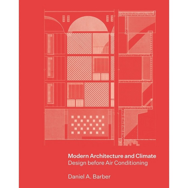 Modern Architecture And Climate By Daniel A Barber