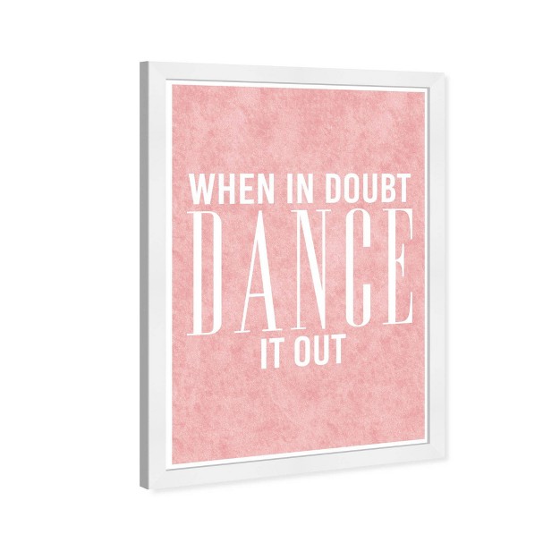 X 21 quot Dance It Out Typography And Quotes Framed Art Print Wynwood Studio