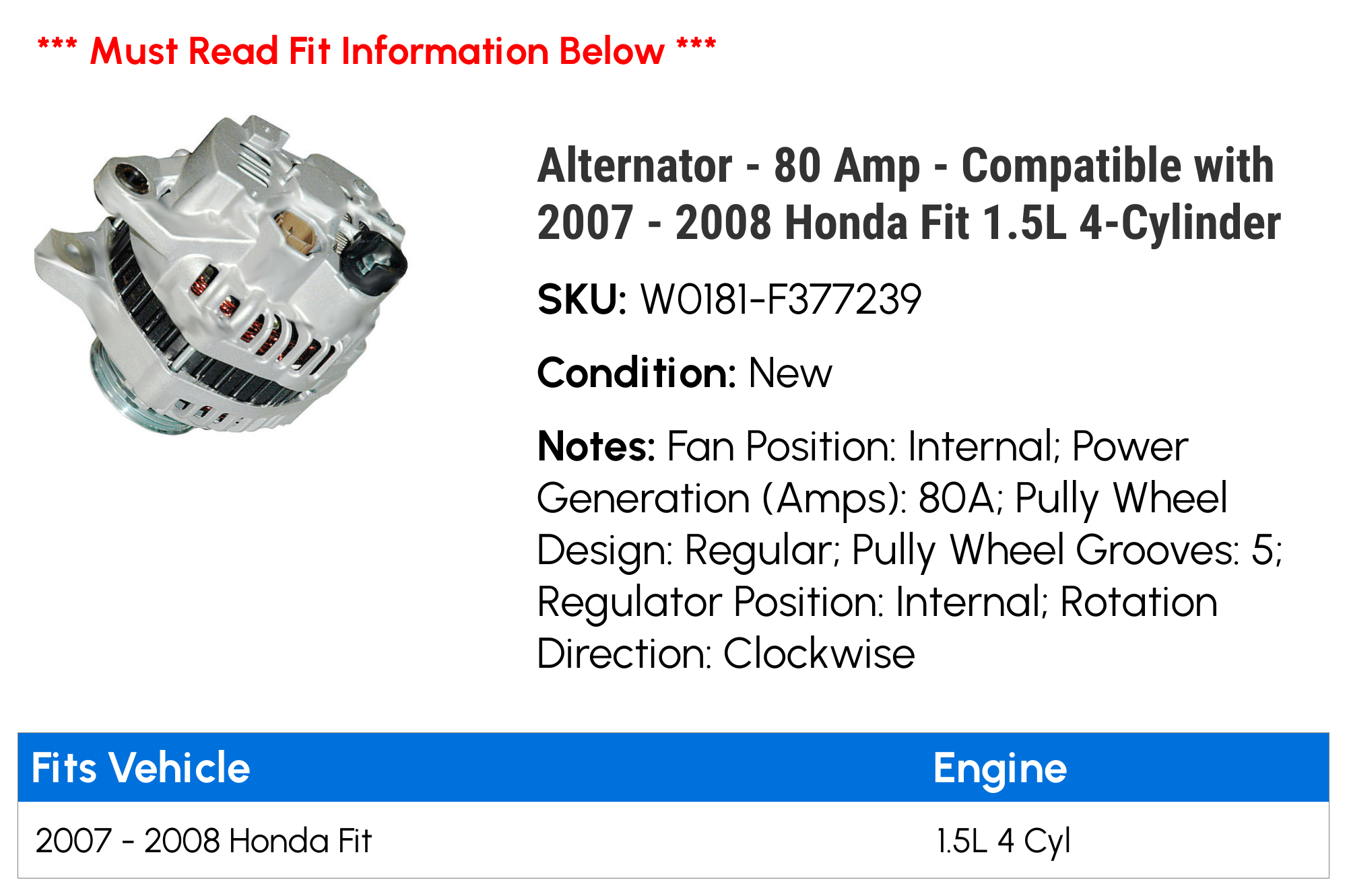 Alternator - 80 Amp - Compatible with 2007 - 2008 Honda Fit 1.5L 4-Cylinder