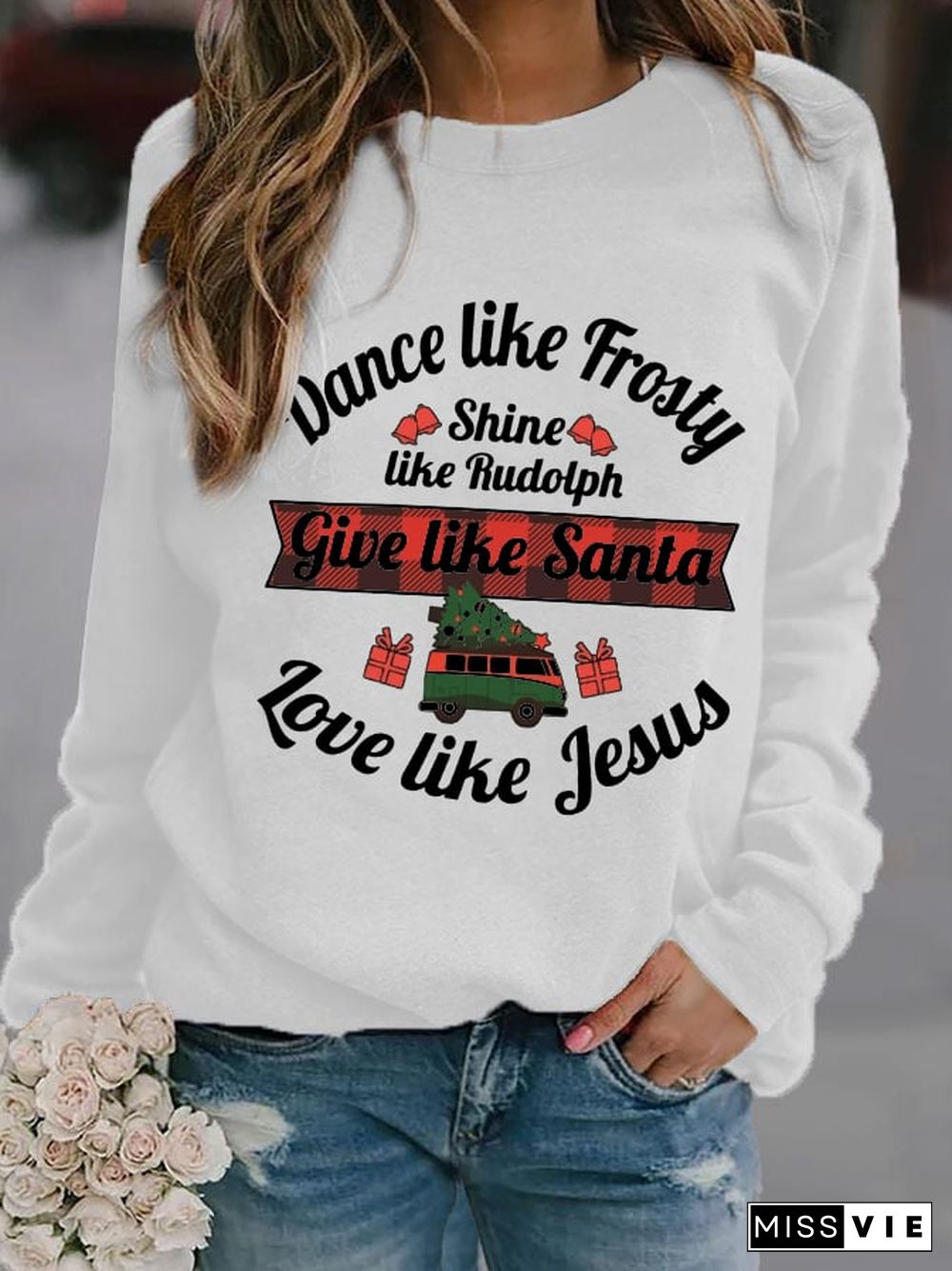 Women's Dance Like Frosty, Shine Like Rudolph, Give Like Santa Love Like Jesus Print Long Sleeve Sweatshirt