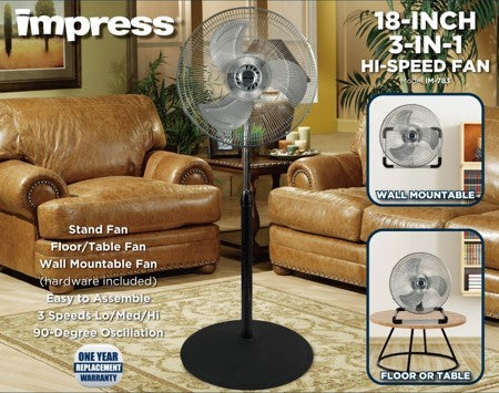 Impress 3-in-1 18-inch hi-speed industrial style high velocity oscillating stand/wall/floor fan with weighted round base- IM-783