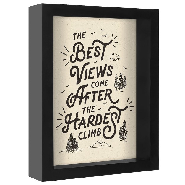 Americanflat Minimalist Motivational The Best Views Come After The Hardest Climb x27 By Motivated Type Shadow Box Framed Wall Art Home Decor