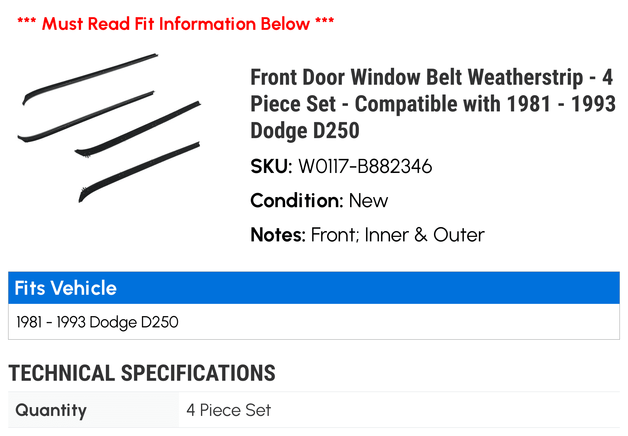 Front Door Window Belt Weatherstrip - 4 Piece Set - Compatible with 1981 - 1993 Dodge D250 1982 1983 1984 1985 1986 1987 1988 1989 1990 1991 1992