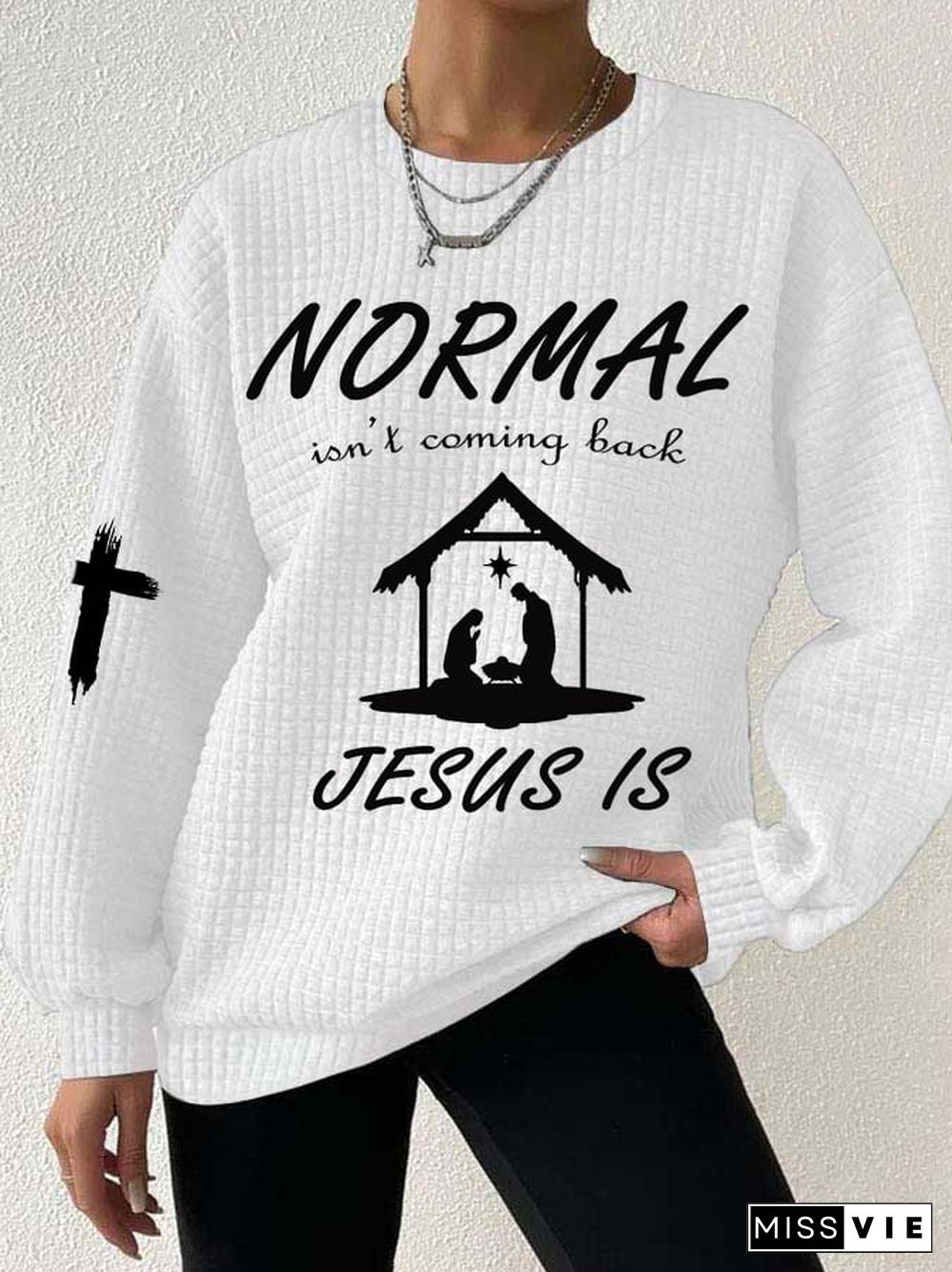 Women's Christmas Normal Isn't Coming Back Jesus Is Print Sweatshirt