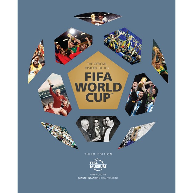 Official History Of The Fifa World Cup By Fifa World Football Museum hardcover