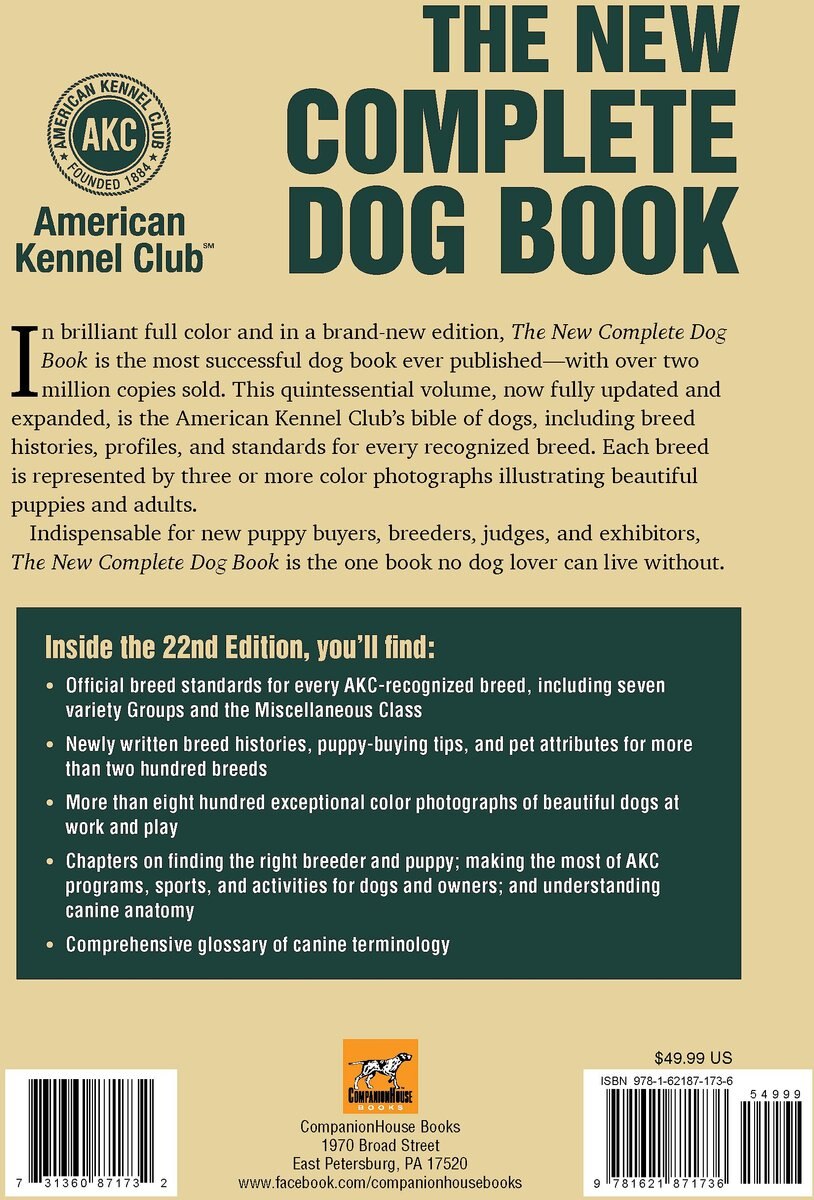 New Complete Dog Book， AKC Official Breed Standards and Profiles for Over 200 Breeds