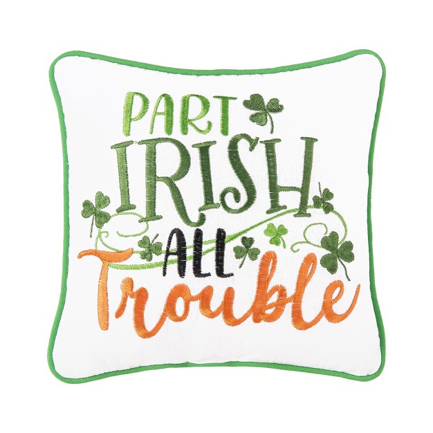 C amp f Home Part Irish All Trouble Embroidered 10 X 10 Inch Throw Pillow St Patrick x27 s Day Decorative Accent Covers For Couch And Bed