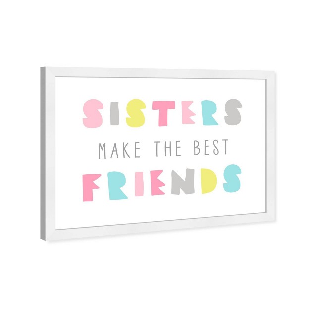 X 15 quot Best Friend Sisters Bright Typography And Quotes Framed Art Print Wynwood Studio