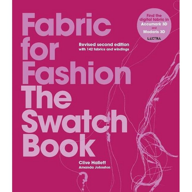 Fabric For Fashion 2nd Edition By Clive Hallett amp Amanda Johnston hardcover