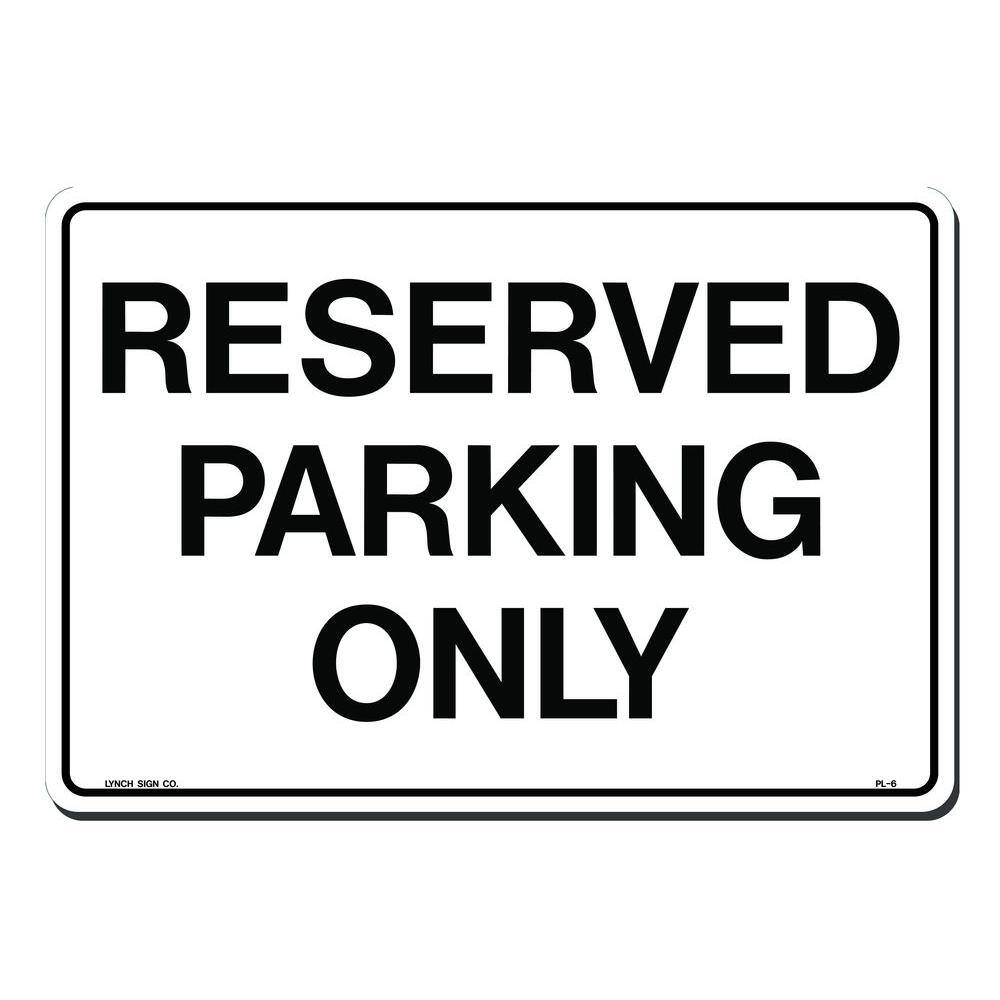 Lynch Sign 14 in. x 10 in. Reserved Parking Only Sign Printed on More Durable Thicker Longer Lasting Styrene Plastic PL- 6