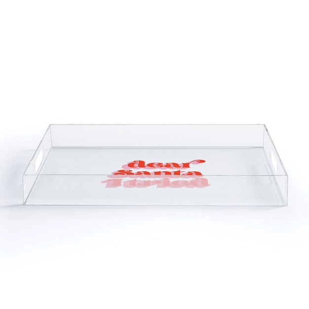 Emanuela Carratoni Dear Santa I Tried Acrylic Tray deny Designs