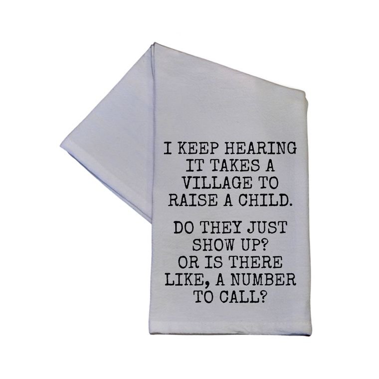 Kitchen Towel  It Takes a Village To Raise A Child