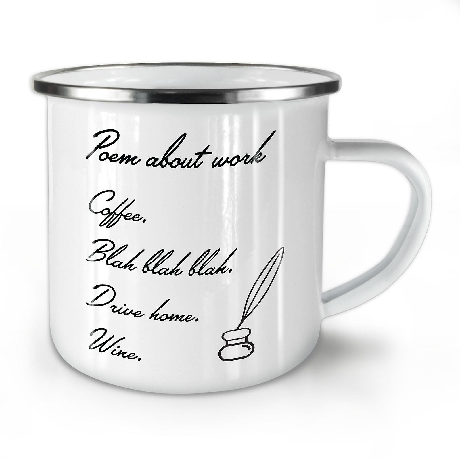 Poem Work Coffee NEW WhiteTea Coffee Enamel Mug10 oz | Wellcoda