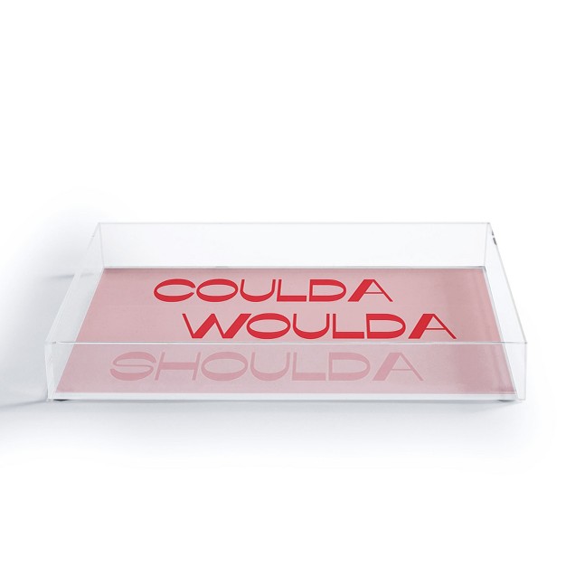 June Journal Coulda Woulda Acrylic Tray Deny Designs