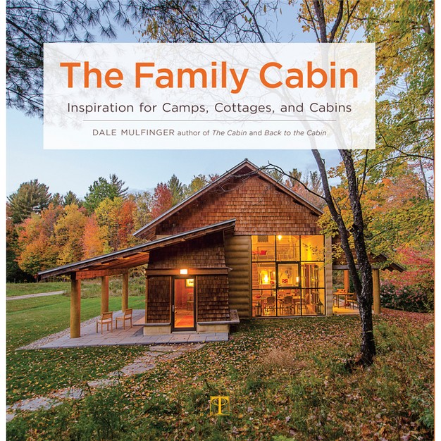 The Family Cabin By Dale Mulfinger hardcover