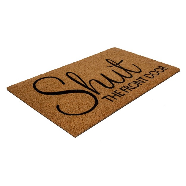 X 2 x27 4 quot Shut The Front Door Indoor outdoor Coir Doormat Black brown Entryways