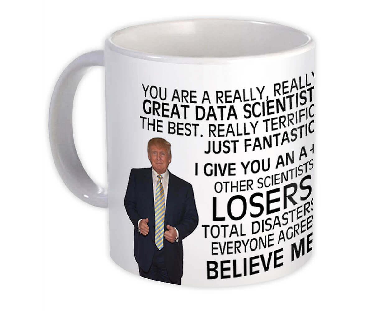 Gift Mug: DATA SCIENTIST Funny Trump Great