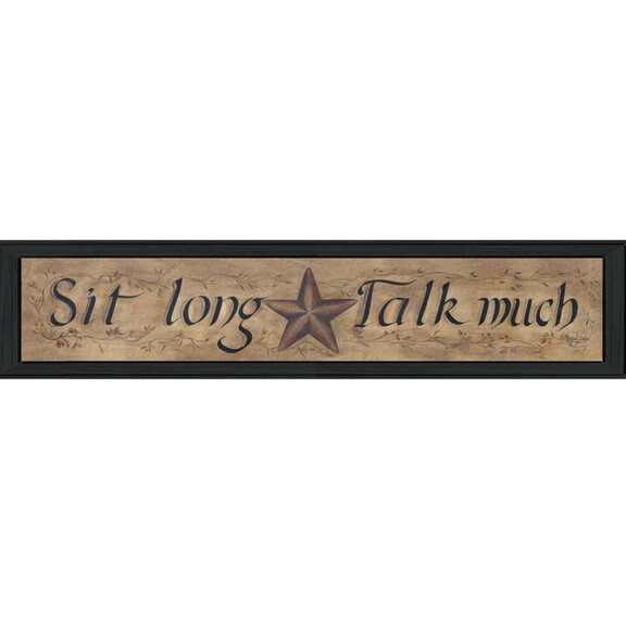 Sit Long  Talk Much by Gail Eads  Printed Wall A...