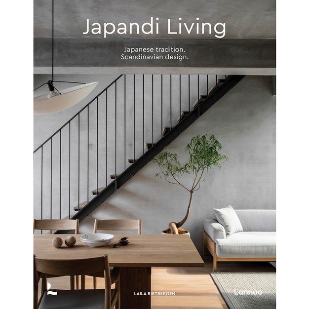 Japandi Living By Laila Rietbergen amp Marlous Snijder hardcover