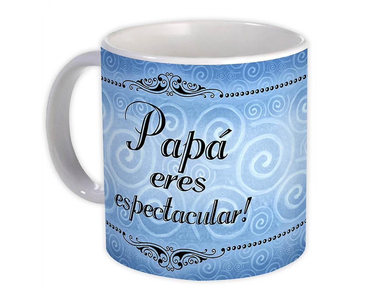 Gift Mug: Papá eres Espectacular Padre