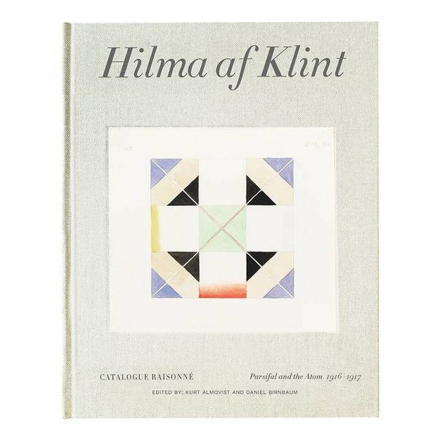 Hilma Af Klint Parsifal And The Atom 1916 1917 hardcover