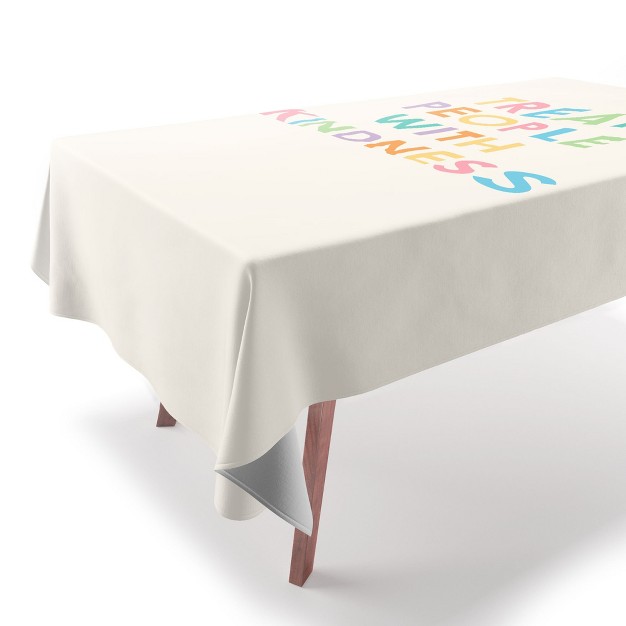 Socoart Treat People With Kindness Iii Tablecloth Deny Designs