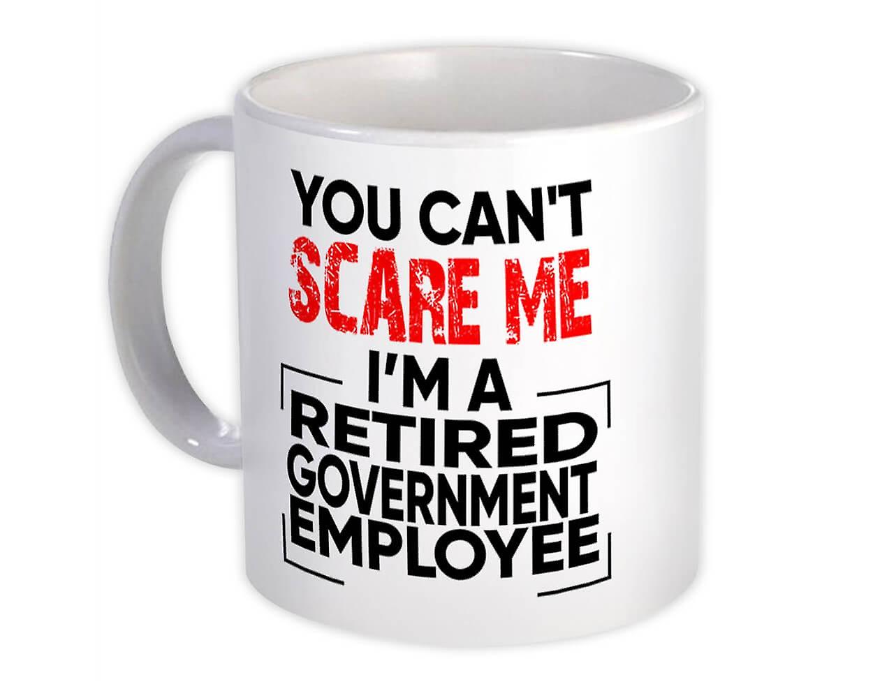 Gift Mug: Retired Government Employee Cant