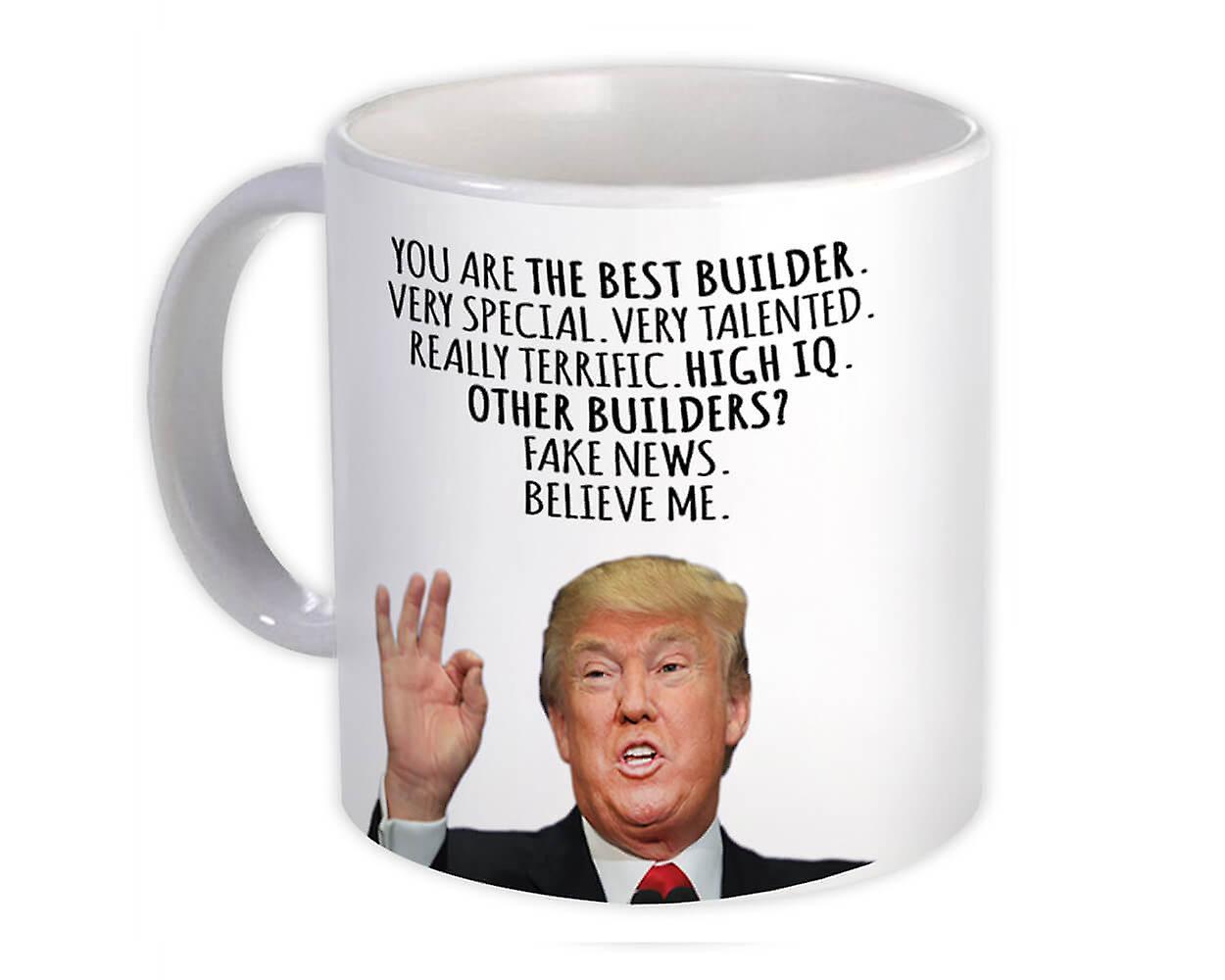 Gift Mug: BUILDER Funny Trump Best