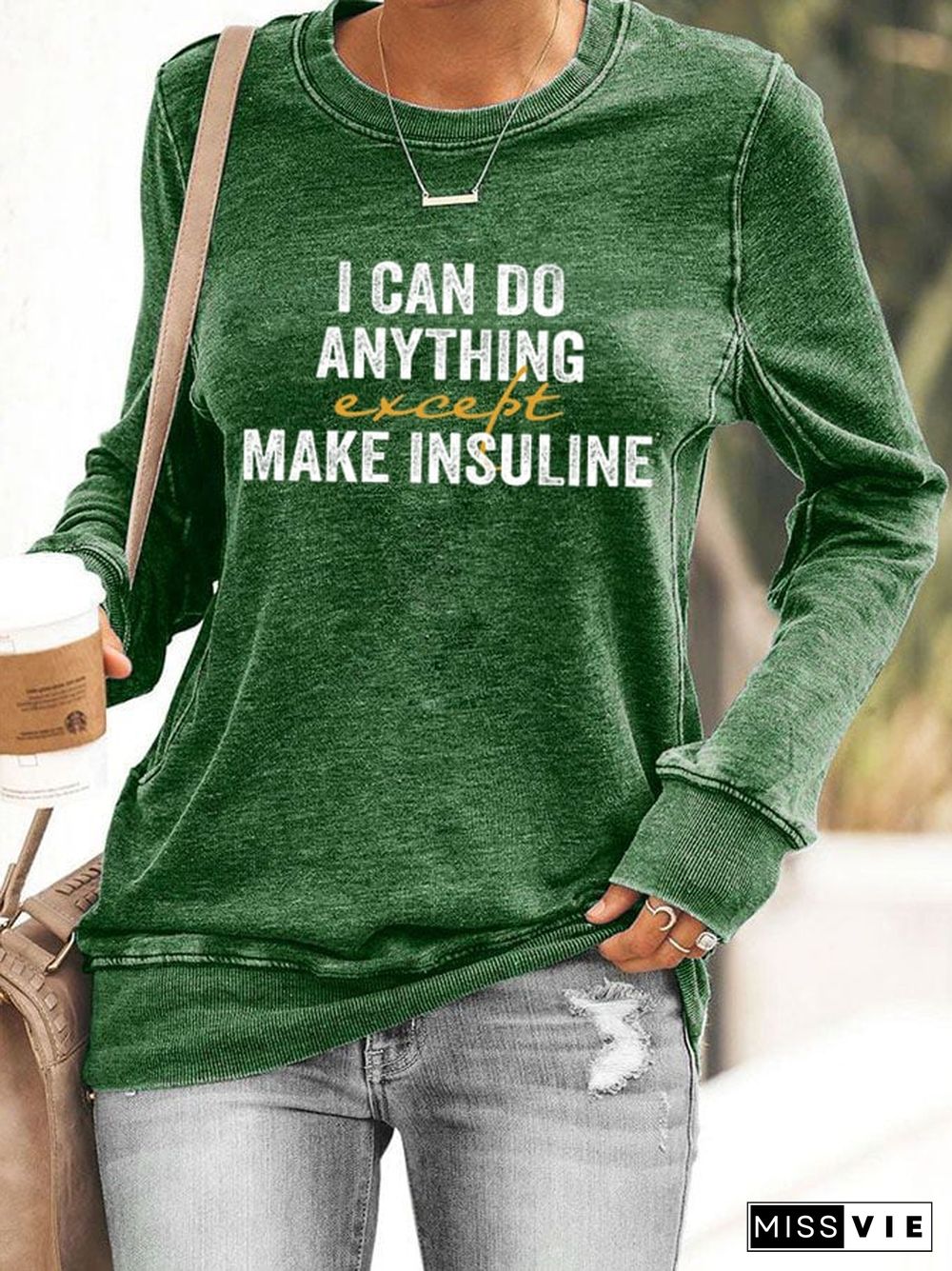 Women's I Can Do Anything Except Make Insulin Print Casual Sweatshirt