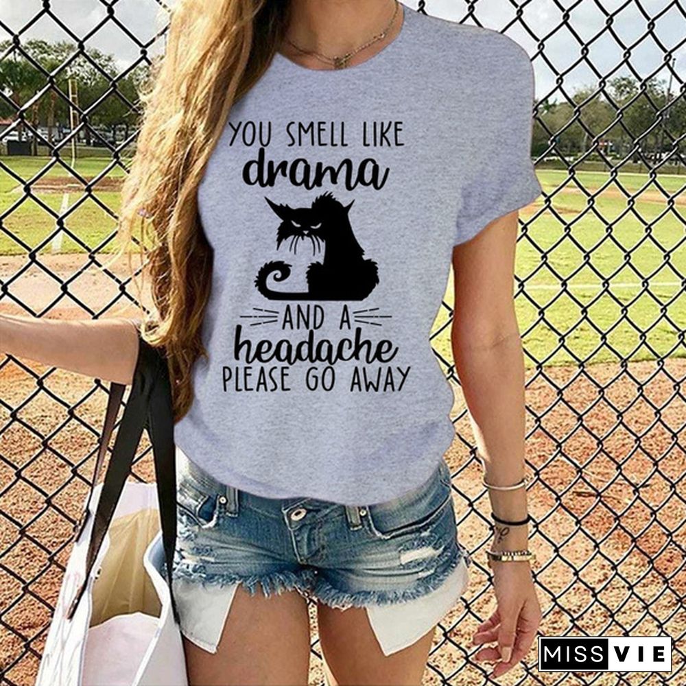 Cute Cat You Smell Like Drama T-shirts For Women Summer Tee Shirt Femme Casual Short Sleeve Round Neck Tops T-shirts