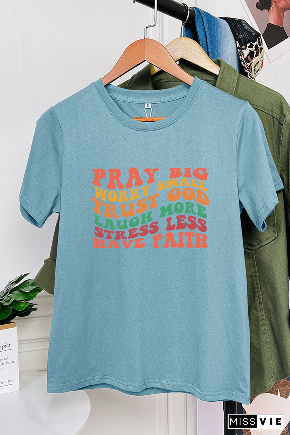 Pray Big Worry Small Trust God Laugh More Stress Less Have Faith Graphic Tee Wholesale