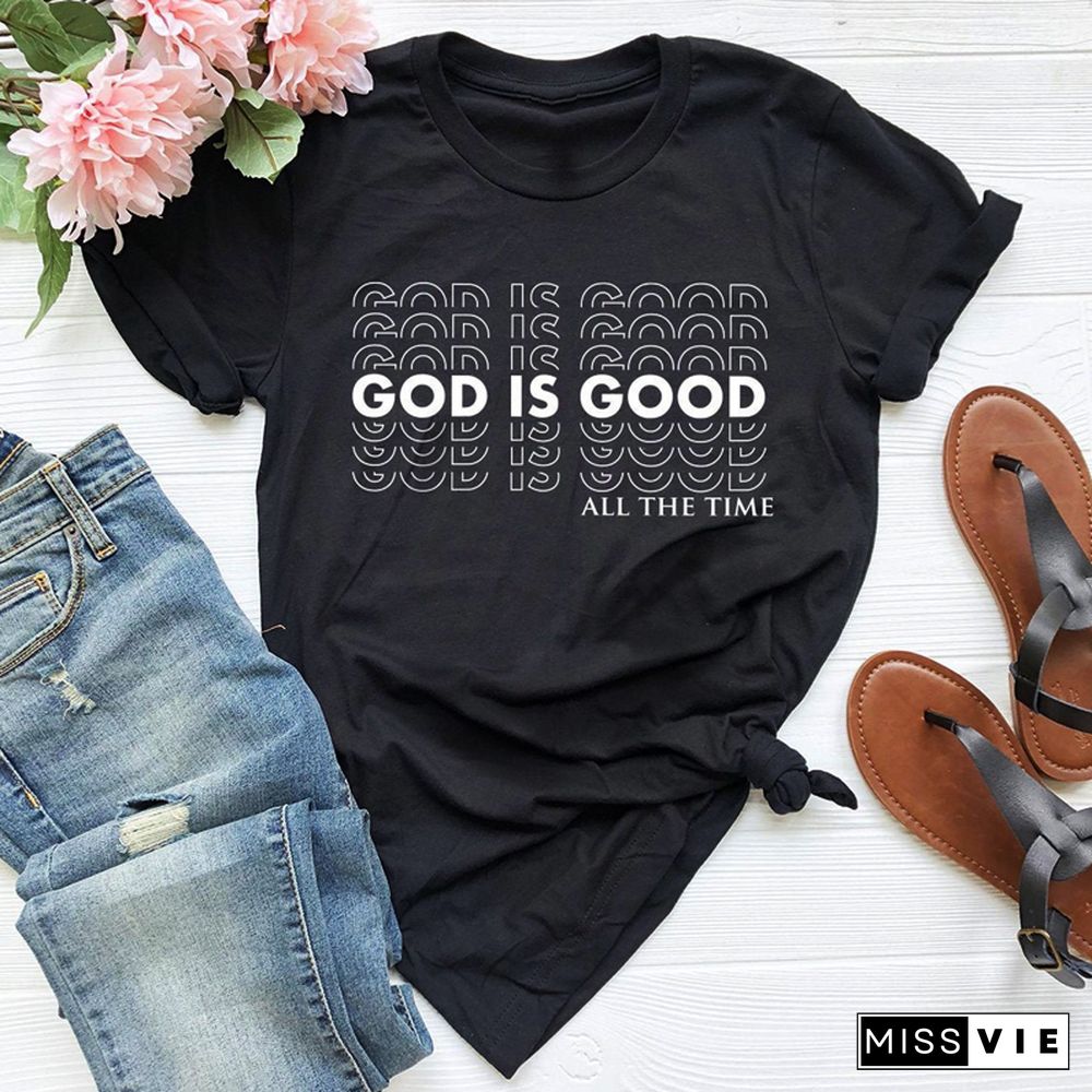 God Is Good All The Time T-shirt Casual Women Short Sleeve Christian Church Tshirt Catholic Unisex Religion Bible Verse Top Tee