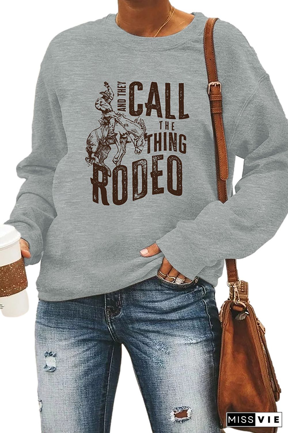 And they Call The Thing Rodeo Sweatshirt