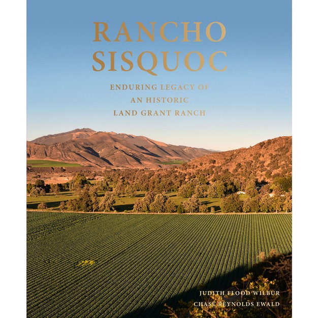 Rancho Sisquoc By Chase Reynolds Ewald hardcover