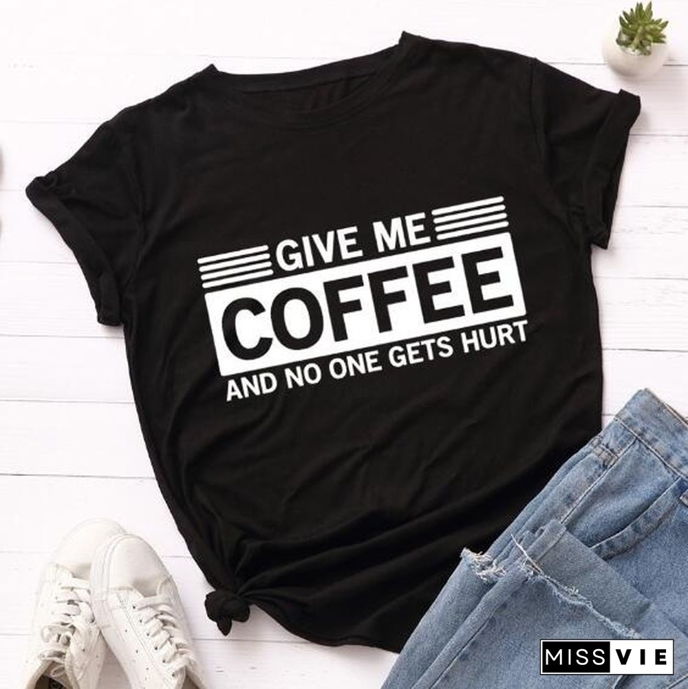 S-4XL Women Fashion Short Sleeve Tee Shirt Lady Casual Loose Cotton Round Neck T-shirt Top Plus Size Funny 'Give Me Coffee and No One Gets Hurt' Letter Print T Shirt