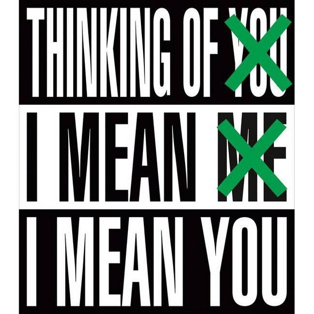 Barbara Kruger Thinking Of You I Mean Me I Mean You By Peter Eleey amp Robyn Farrell amp Michael Govan amp Rebecca Morse amp James Rondeau hardcover