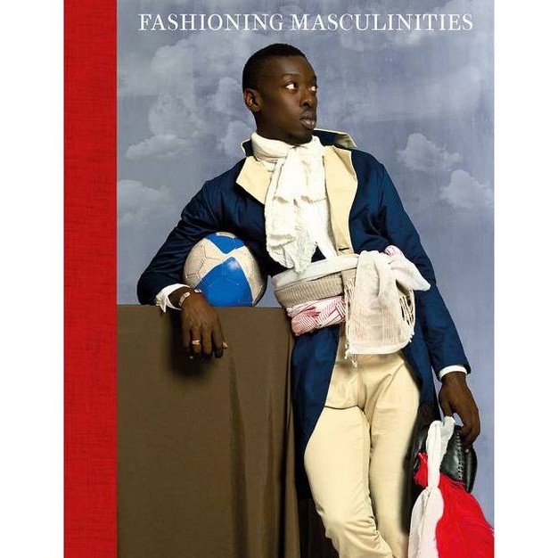 Fashioning Masculinities By Claire Wilcox amp Rosalind Mckever hardcover