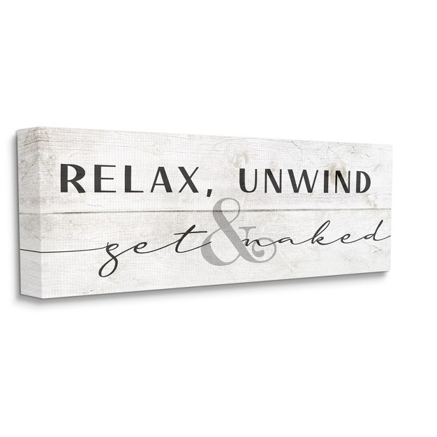 Stupell Industries Relax Unwind And Get Naked Phrase Charming Distress Gallery Wrapped Canvas Wall Art 10 X 24