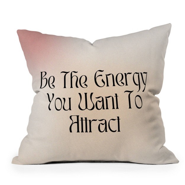 Mambo Art Studio Be The Energy You Want To Attract Outdoor Throw Pillow Deny Designs