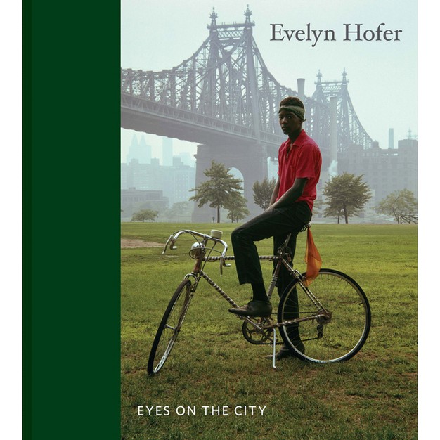 Evelyn Hofer Eyes On The City By Gregory J Harris amp April M Watson hardcover