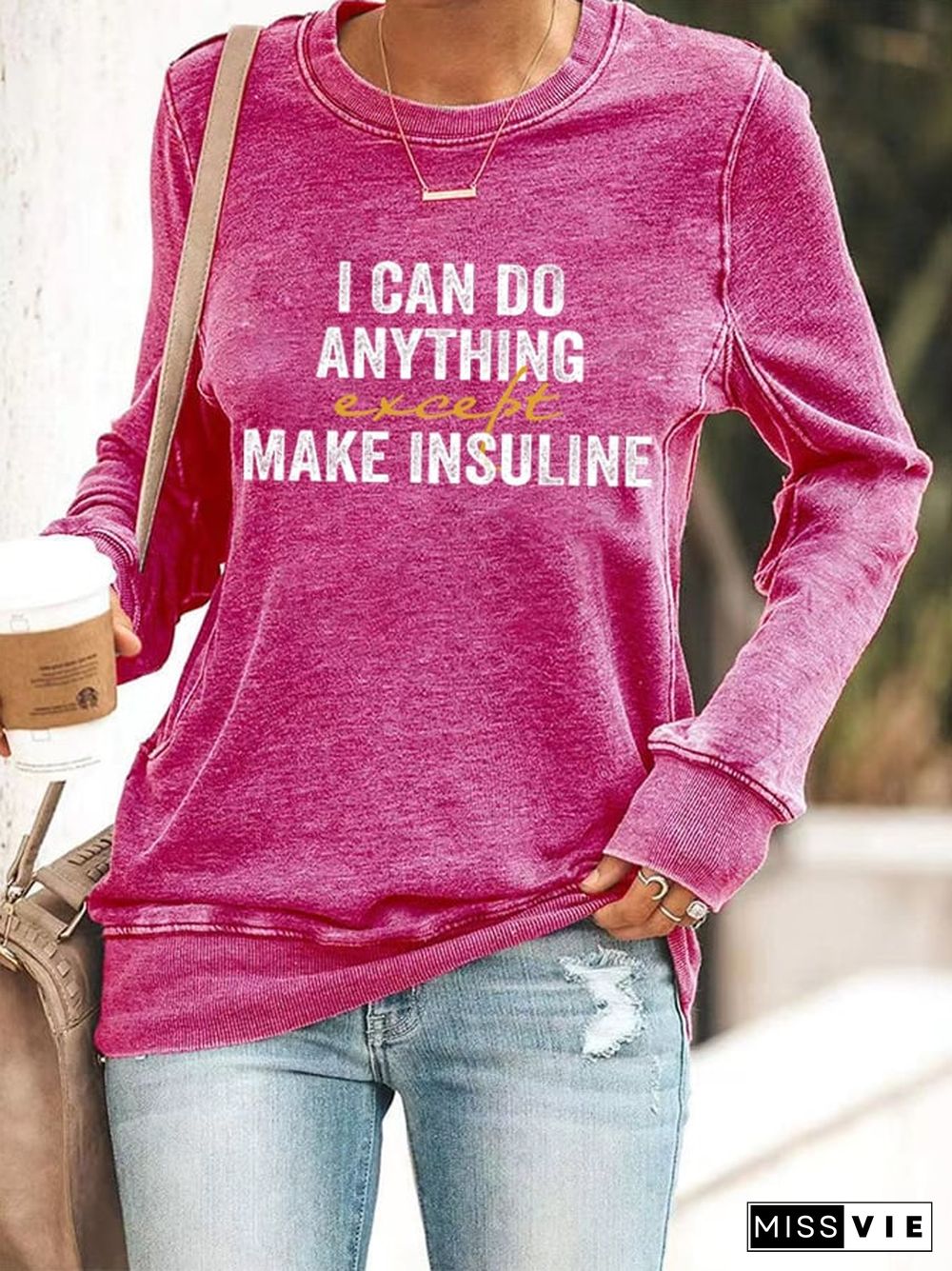 Women's I Can Do Anything Except Make Insulin Print Casual Sweatshirt