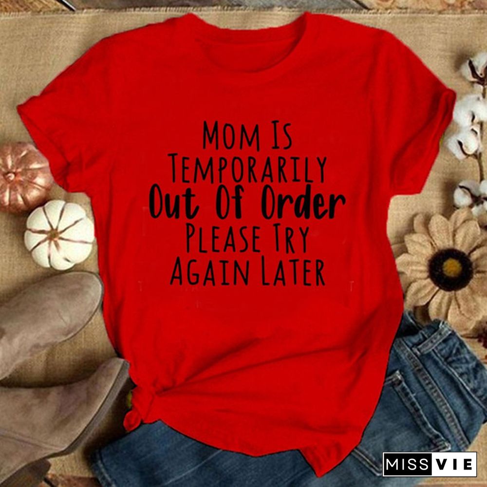 Mom Is Temporarily Out of Order... Letter Print T-shirt with Funny Saying Women's Fashion Graphic Tee Shirt Summer Short Sleeve Shirts Plus Size Tops